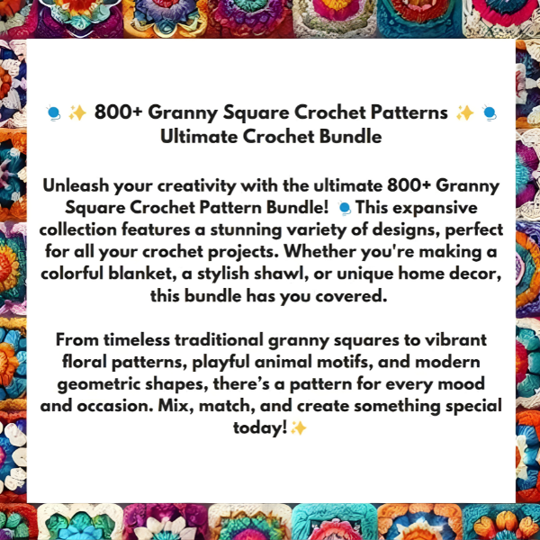800+ Granny Square Patterns: Blankets, Bags, Wearables & More!